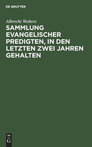 Cover image for Sammlung Evangelischer Predigten, in Den Letzten Zwei Jahren Gehalten