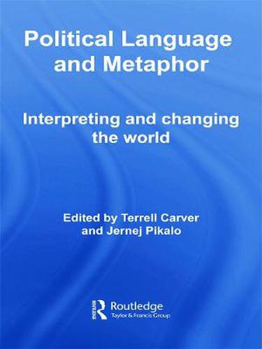 Cover image for Political Language and Metaphor: Interpreting and changing the world