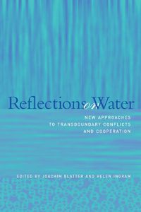 Cover image for Reflections on Water: New Approaches to Transboundary Conflicts and Cooperation