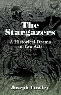 Cover image for The Stargazers: A Historical Drama in Two Acts