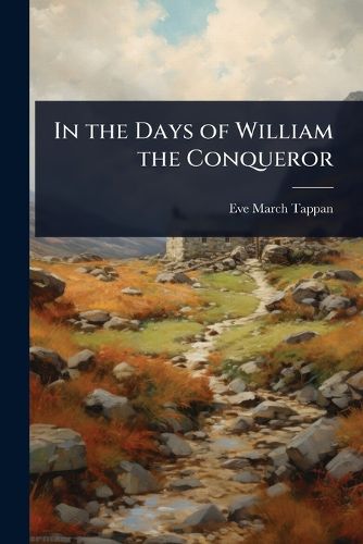 Cover image for In the Days of William the Conqueror