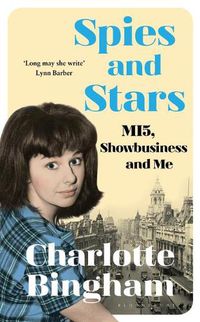 Cover image for Spies and Stars: MI5, Showbusiness and Me