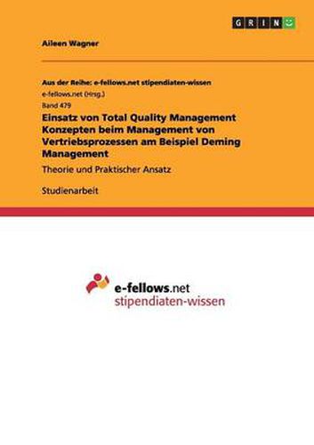 Cover image for Einsatz von Total Quality Management Konzepten beim Management von Vertriebsprozessen am Beispiel Deming Management: Theorie und Praktischer Ansatz