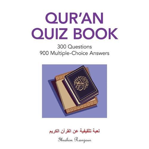 Cover image for Qur'An Quiz Book: 300 Questions 900 Multiple-Choice Answers (Color Edition)