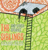 Cover image for The Siblings and Other Stories