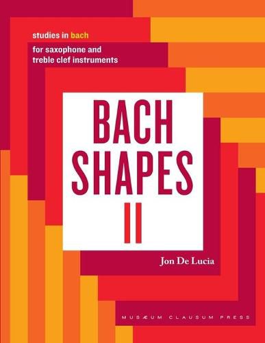 Cover image for Bach Shapes II: Studies in Bach for Saxophone: Studies in Bach