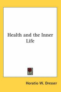 Cover image for Health and the Inner Life