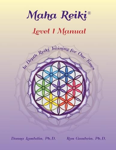 Cover image for Maha Reiki; Level 1 Manual: Reiki Training Manual