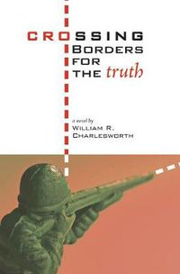 Cover image for Crossing Borders for the Truth