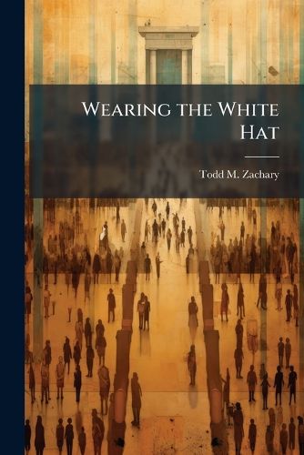 Cover image for Wearing the White Hat