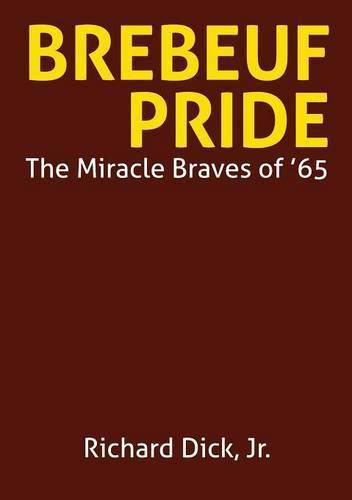 Cover image for Brebeuf Pride: The Miracle Braves of '65