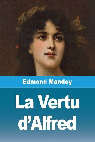 Cover image for La Vertu d'Alfred