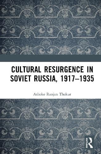 Cover image for Cultural Resurgence in Soviet Russia, 1917-1935