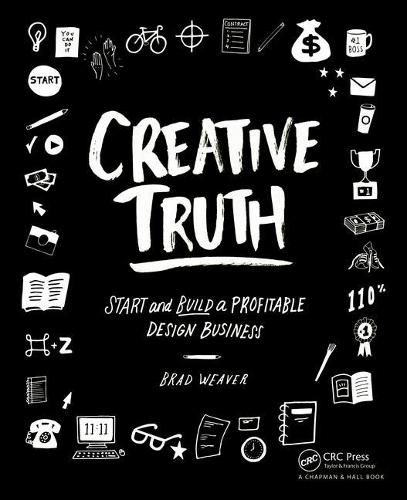 Cover image for Creative Truth: Start & Build a Profitable Design Business