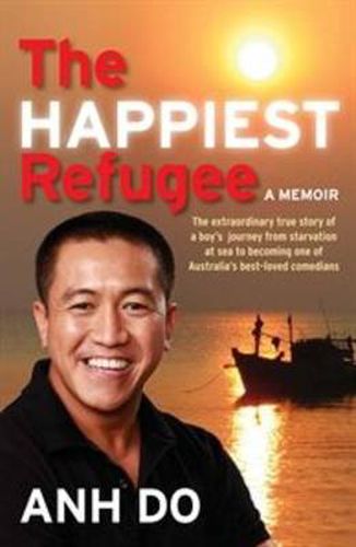Cover image for The Happiest Refugee: My Journey from Tragedy to Comedy