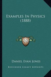 Cover image for Examples in Physics (1888)