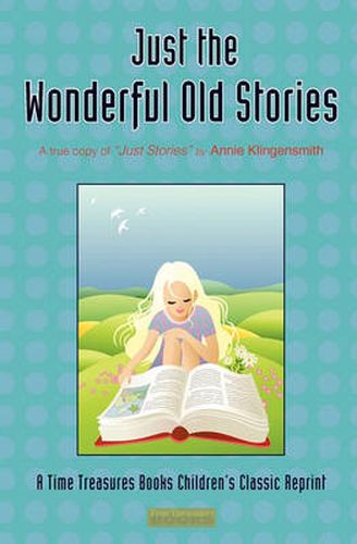 Cover image for Just the Wonderful Old Stories