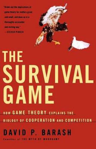 Cover image for The Survival Game: How Game Theory Explains the Biology of Cooperation and Competition