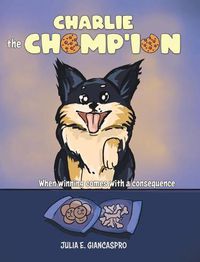 Cover image for Charlie The Chomp'ion: When Winning Comes With a Consequence