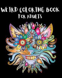 Cover image for Weird Coloring Book for Adults