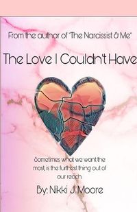 Cover image for The Love I Couldn't Have