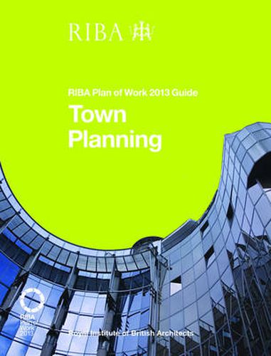 Cover image for Town Planning: RIBA Plan of Work 2013 Guide