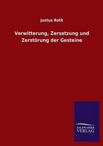 Cover image for Verwitterung, Zersetzung und Zerstoerung der Gesteine