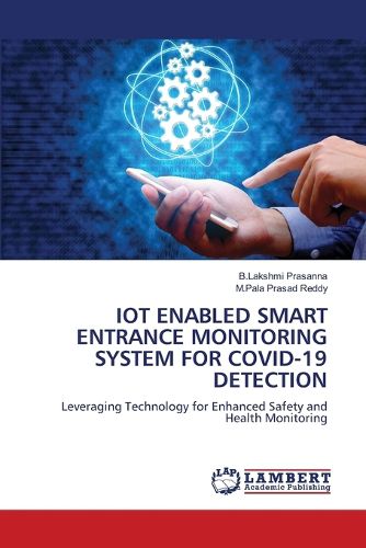 Cover image for Iot Enabled Smart Entrance Monitoring System for Covid-19 Detection