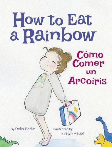 Cover image for How to Eat a Rainbow / Como Comer Un Arcoiris