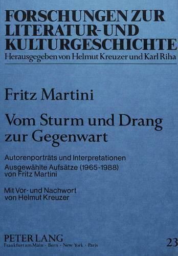 Cover image for Vom Sturm Und Drang Zur Gegenwart: Autorenportraets Und Interpretationen. Ausgewaehlte Aufsaetze (1965-1988) Von Fritz Martini