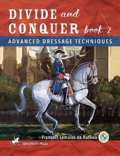 Cover image for Divide and Conquer Book 2: Advanced Dressage Techniques