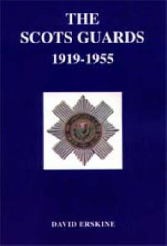 Cover image for Scots Guards, 1919-1955