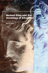 Cover image for Norbert Elias and the Sociology of Education