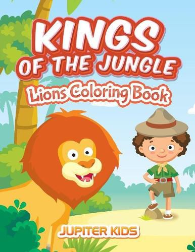 Cover image for Kings Of The Jungle: Lions Coloring Book