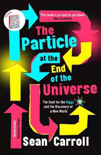 Cover image for The Particle at the End of the Universe: Winner of the Royal Society Winton Prize