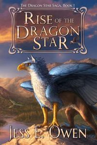 Cover image for Rise of the Dragon Star: Book I of the Dragon Star Saga