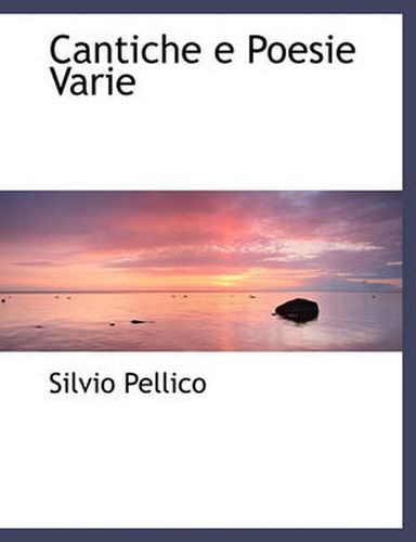 Cover image for Cantiche E Poesie Varie