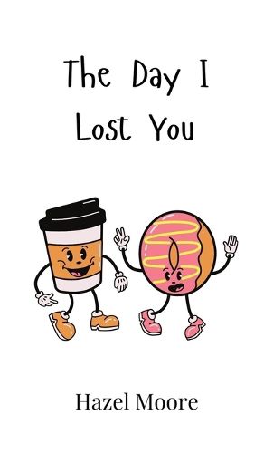 Cover image for The Day I Lost You