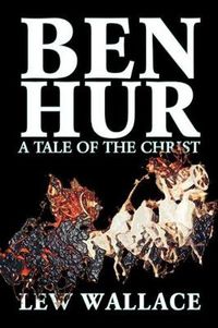 Cover image for Ben-Hur by Lew Wallace, Fiction, Classics, Literary