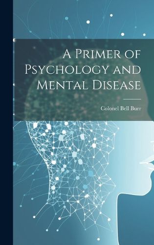 Cover image for A Primer of Psychology and Mental Disease