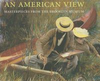 Cover image for An American View: Masterpieces from the Brooklyn Museum