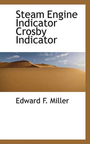 Cover image for Steam Engine Indicator Crosby Indicator