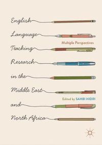 Cover image for English Language Teaching Research in the Middle East and North Africa: Multiple Perspectives