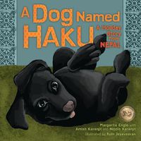 Cover image for A Dog Named Haku: A Holiday Story from Nepal