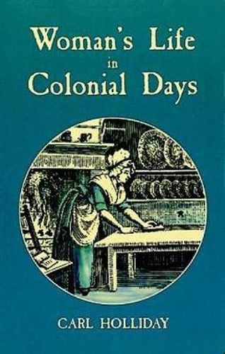 Cover image for Women's Life in Colonial Days