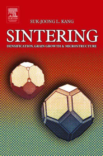 Cover image for Sintering: Densification, Grain Growth and Microstructure