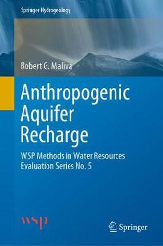 Cover image for Anthropogenic Aquifer Recharge: WSP Methods in Water Resources Evaluation Series No. 5