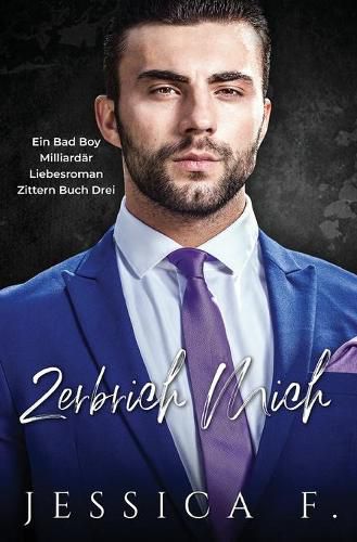 Cover image for Zerbrich Mich: Ein Bas Boy Milliardar Liebesroman