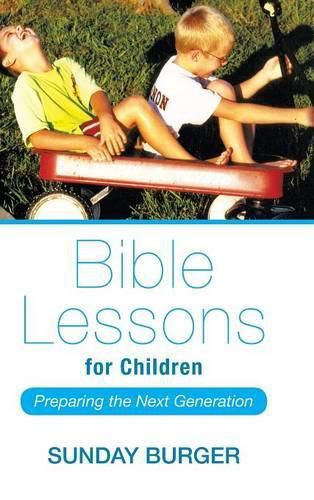 Cover image for Bible Lessons for Children: Preparing the Next Generation