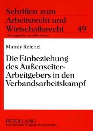 Cover image for Die Einbeziehung Des Aussenseiter-Arbeitgebers in Den Verbandsarbeitskampf